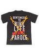 Sentenced to Bikelyfe Without Parole T-Shirt